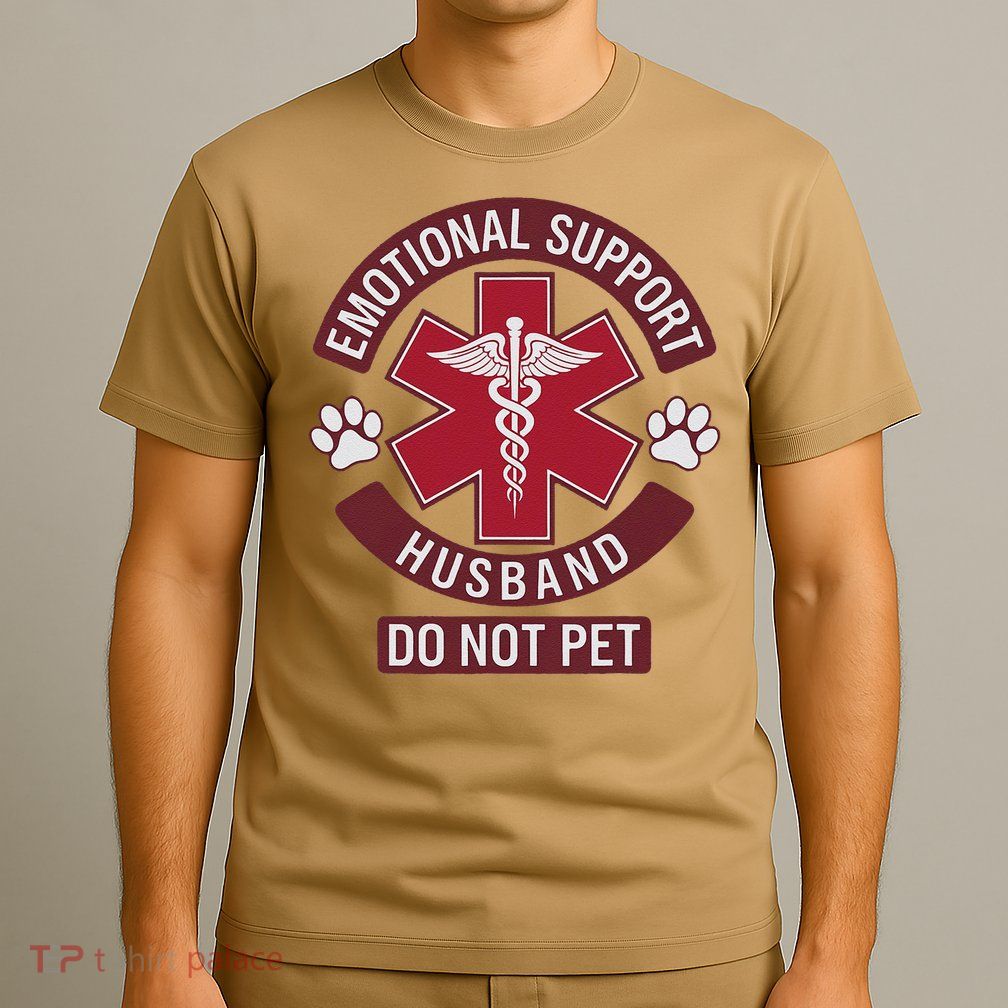 Emotional Support Husband Do Not Pet T-Shirt