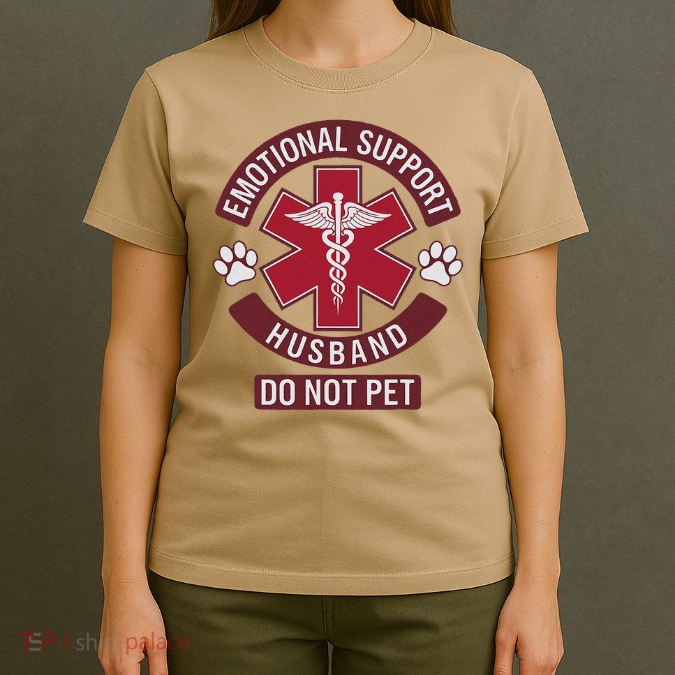 Emotional Support Husband Do Not Pet T-Shirt