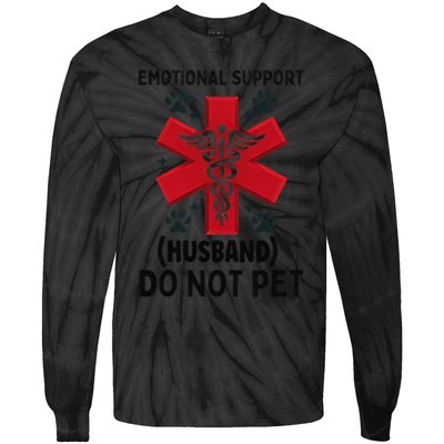 Emotional Support Husband Do Not Pet Tie-Dye Long Sleeve Shirt