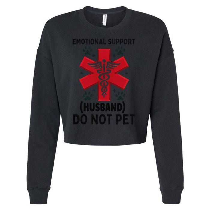 Emotional Support Husband Do Not Pet Cropped Pullover Crew