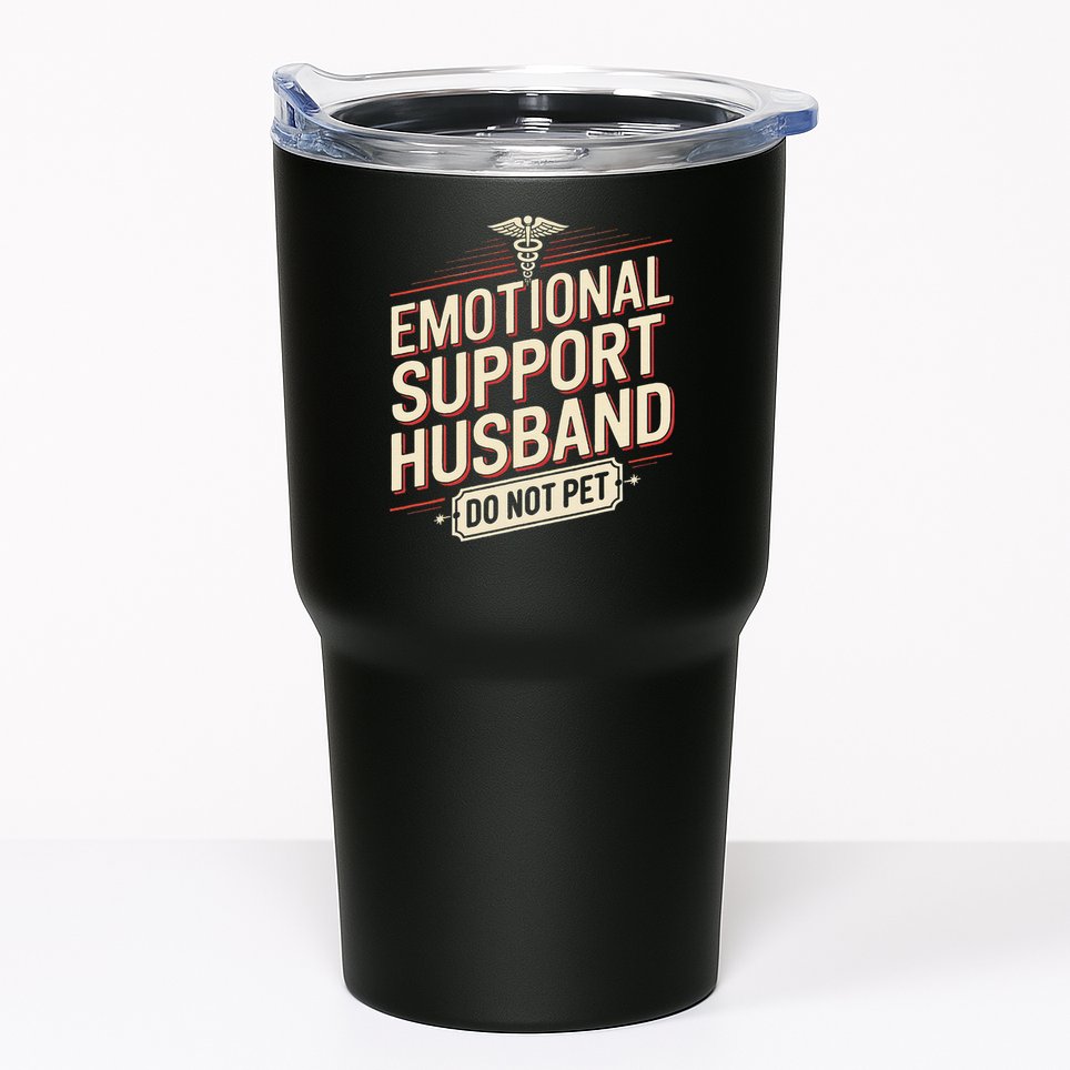 Emotional Support Husband Do Not Pet Tumbler