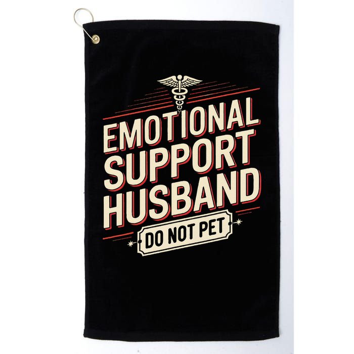 Emotional Support Husband Do Not Pet Golf Towel