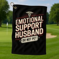 Emotional Support Husband Do Not Pet Golf Towel