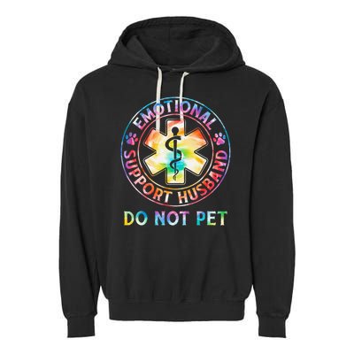 Emotional Support Husband Do Not Pet Tie Dye Funny Marriage Garment-Dyed Fleece Hoodie
