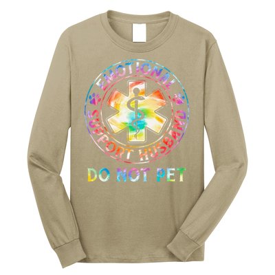 Emotional Support Husband Do Not Pet Tie Dye Funny Marriage Long Sleeve Shirt