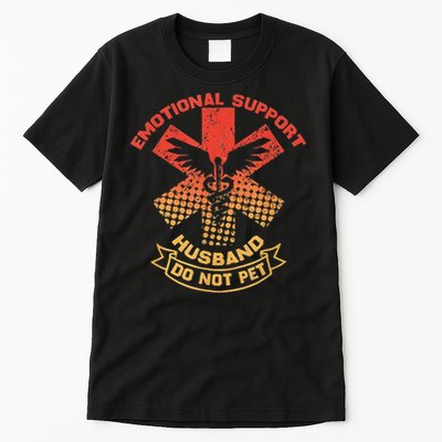 Emotional Support Husband Do Not Pet Tall T-Shirt