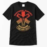 Emotional Support Husband Do Not Pet Tall T-Shirt