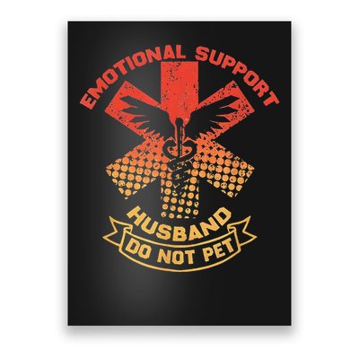 Emotional Support Husband Do Not Pet Poster