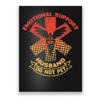 Emotional Support Husband Do Not Pet Poster