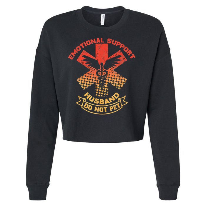 Emotional Support Husband Do Not Pet Cropped Pullover Crew