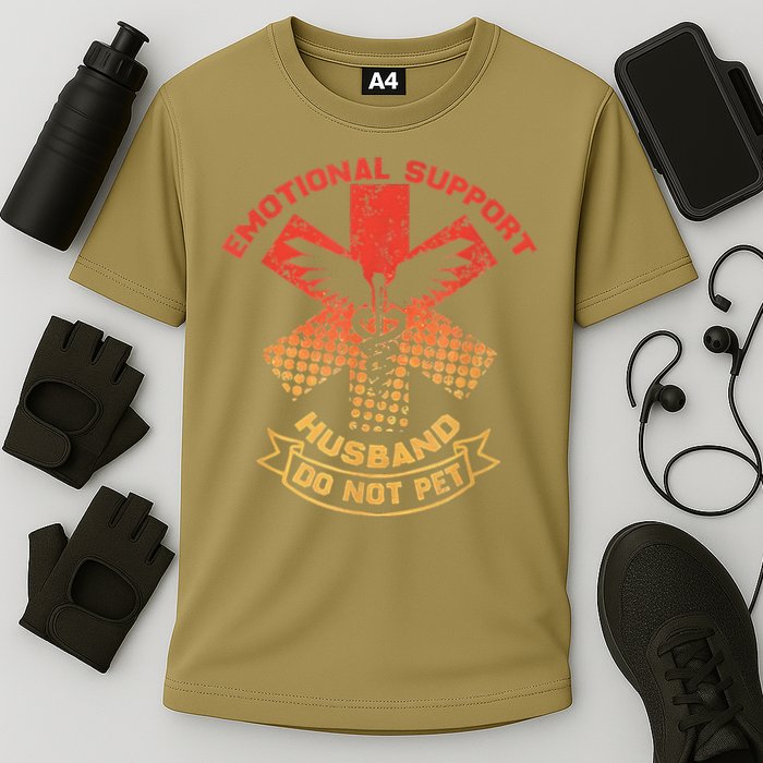 Emotional Support Husband Do Not Pet Performance Shirt