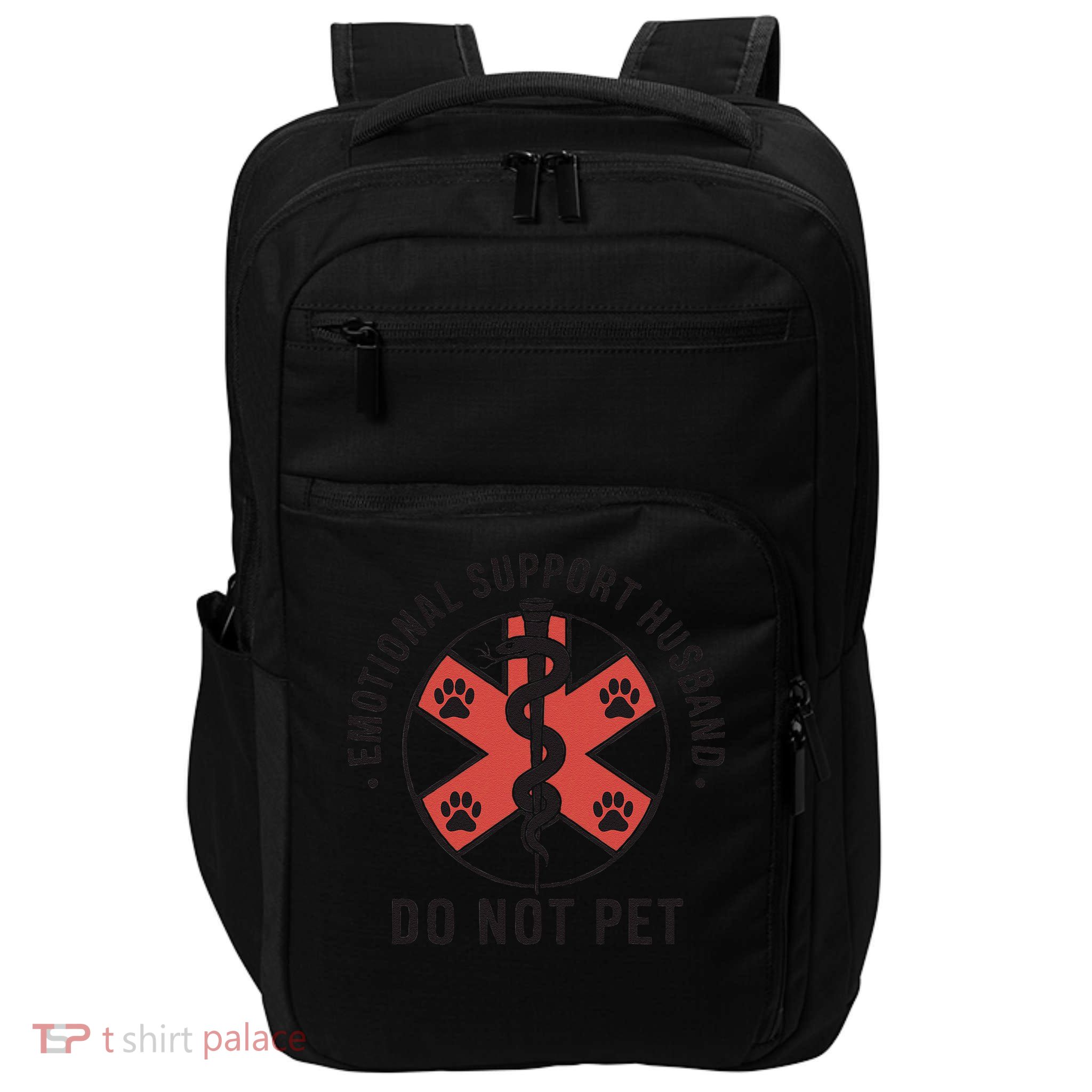 Emotional Support Husband Do Not Pet Funny Quote For Him Impact Tech Backpack