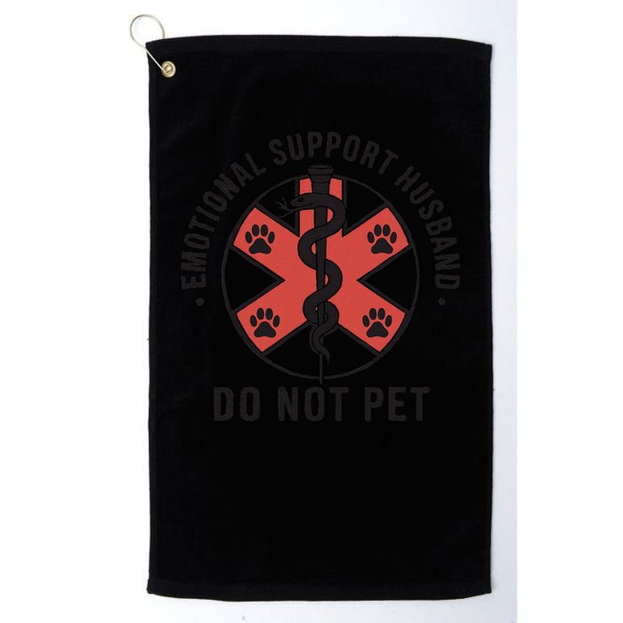 Emotional Support Husband Do Not Pet Funny Quote For Him Golf Towel
