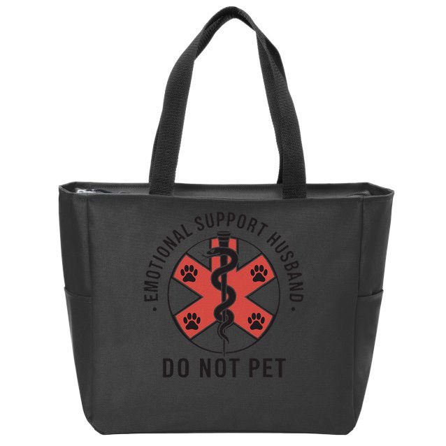 Emotional Support Husband Do Not Pet Funny Quote For Him Zip Tote Bag