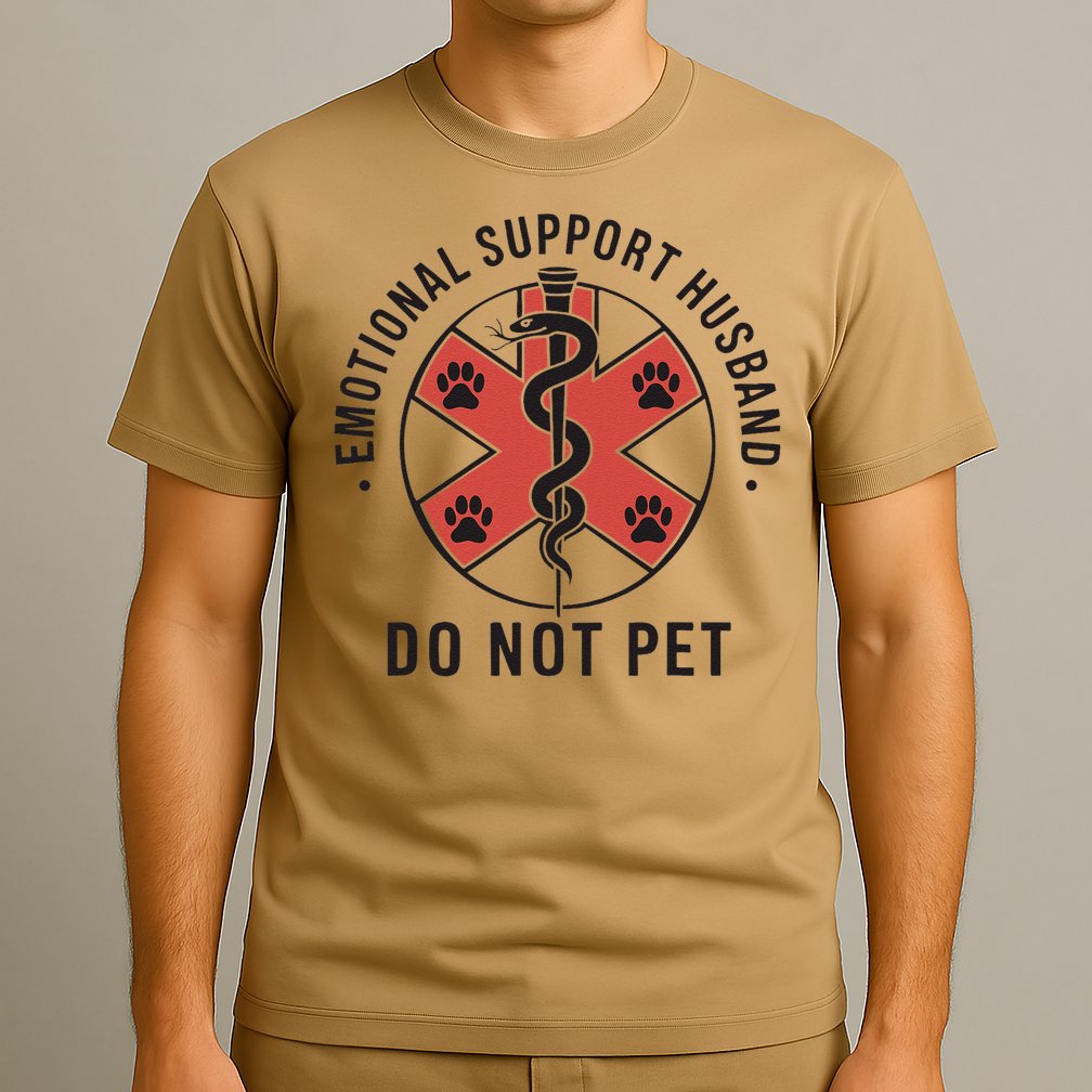 Emotional Support Husband Do Not Pet Funny Quote For Him T-Shirt