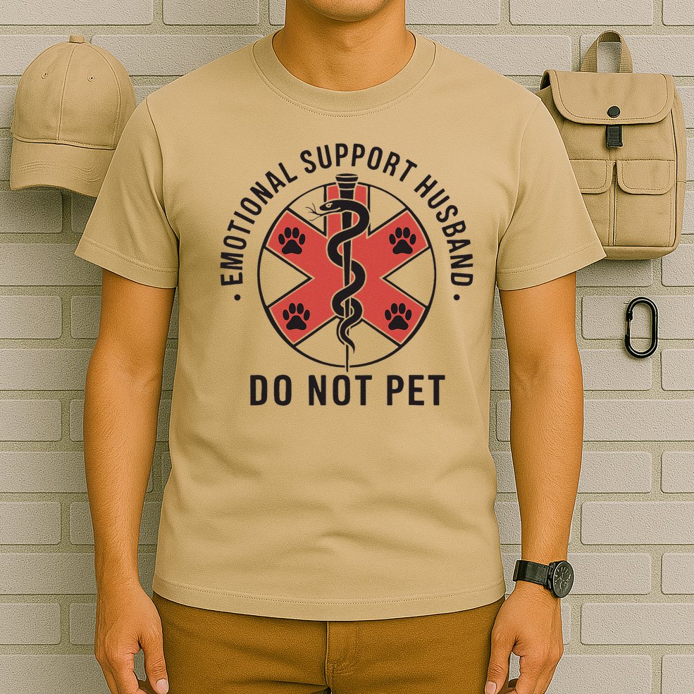 Emotional Support Husband Do Not Pet Funny Quote For Him T-Shirt
