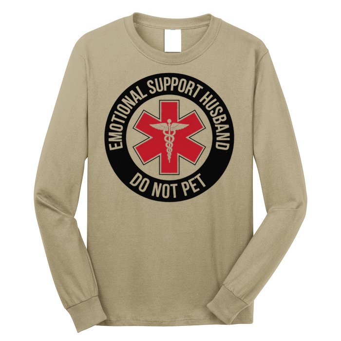 Emotional Support Husband Do Not Pet Long Sleeve Shirt