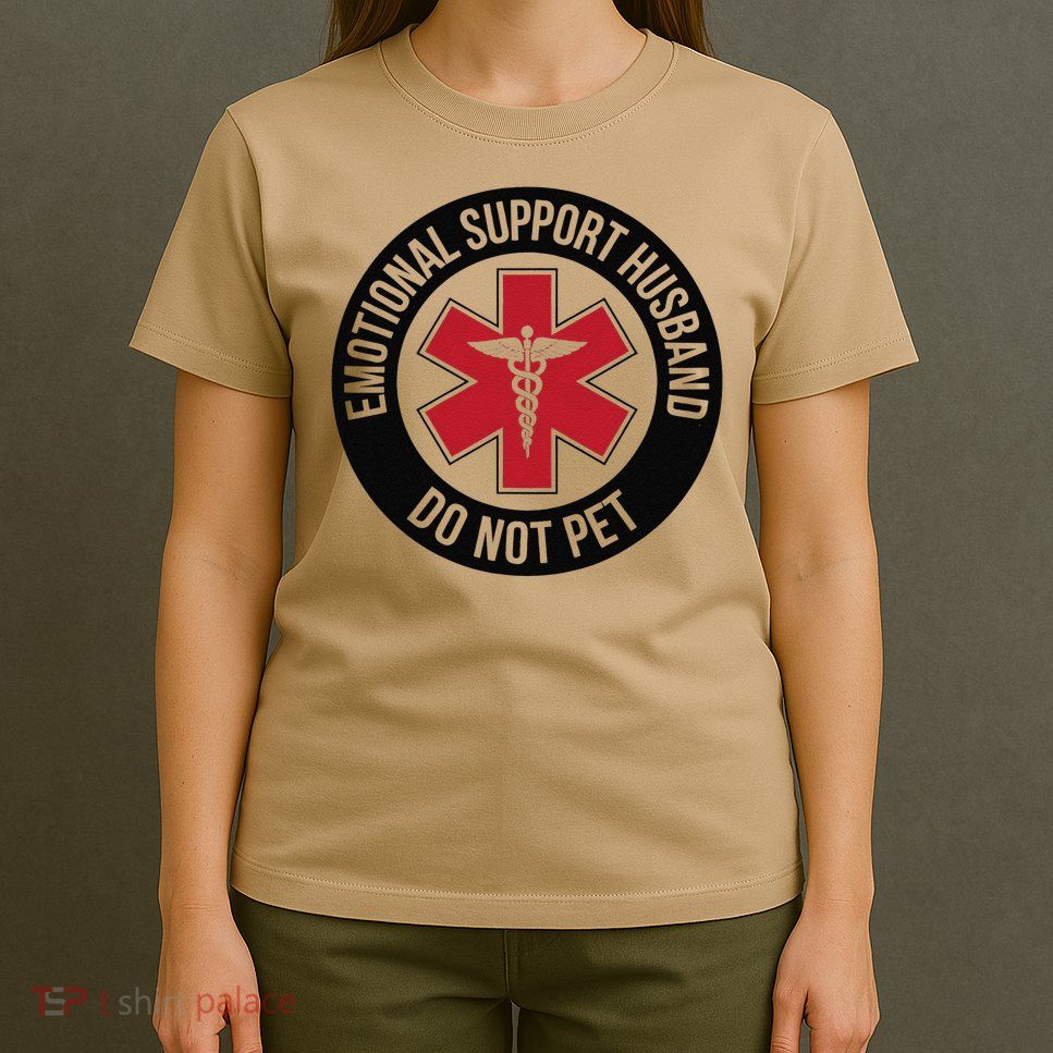 Emotional Support Husband Do Not Pet T-Shirt