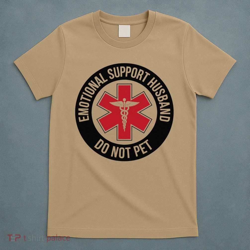 Emotional Support Husband Do Not Pet T-Shirt