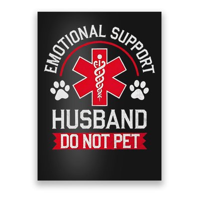 Emotional Support Husband Do Not Pet Poster