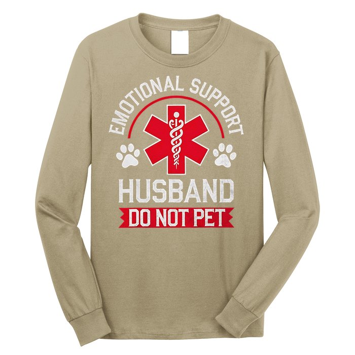 Emotional Support Husband Do Not Pet Long Sleeve Shirt