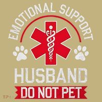 Emotional Support Husband Do Not Pet Button