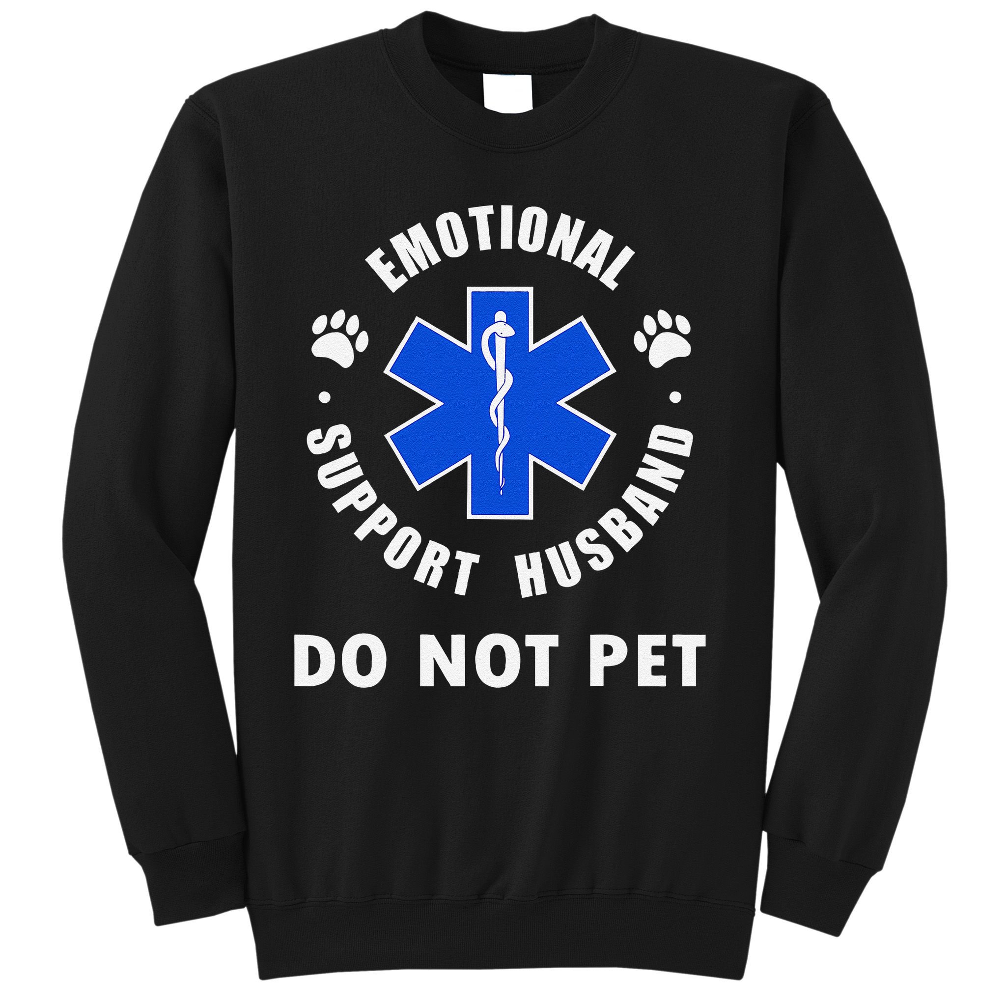 Emotional Support Husband Do Not Pet Sweatshirt