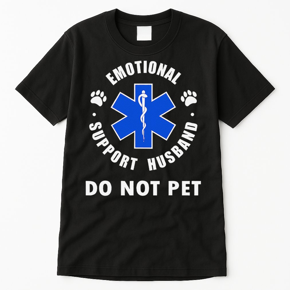 Emotional Support Husband Do Not Pet Tall T-Shirt