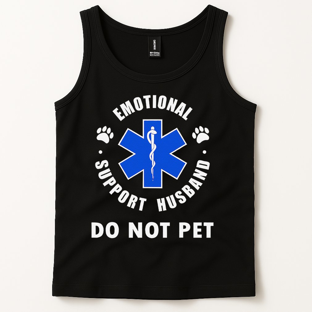 Emotional Support Husband Do Not Pet Tank Top