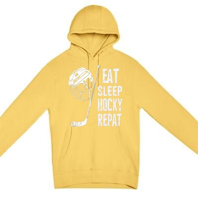 Eat Sleep Hockey Repeat Hockey Sport Meaningful Gift Premium Pullover Hoodie