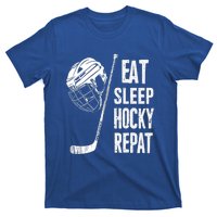 Eat Sleep Hockey Repeat Hockey Sport Meaningful Gift T-Shirt