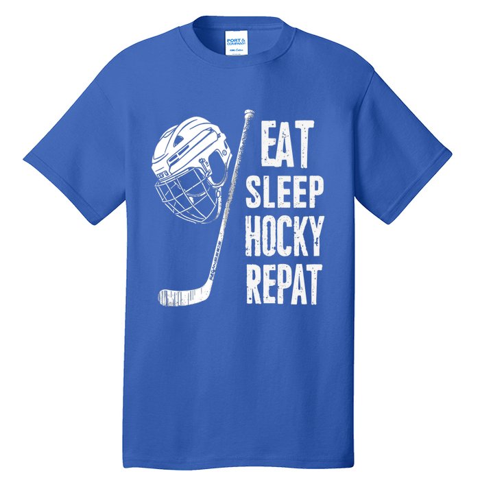 Eat Sleep Hockey Repeat Hockey Sport Meaningful Gift Tall T-Shirt