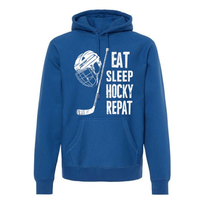 Eat Sleep Hockey Repeat Hockey Sport Meaningful Gift Premium Hoodie