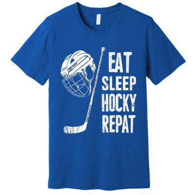 Eat Sleep Hockey Repeat Hockey Sport Meaningful Gift Premium T-Shirt