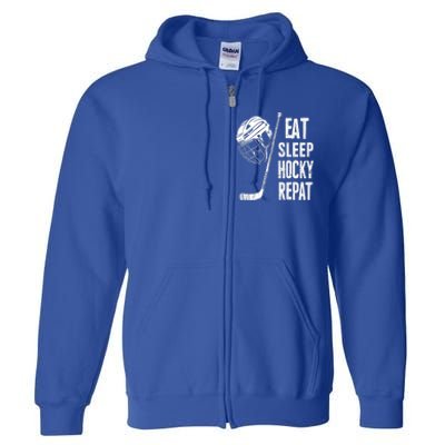 Eat Sleep Hockey Repeat Hockey Sport Meaningful Gift Full Zip Hoodie