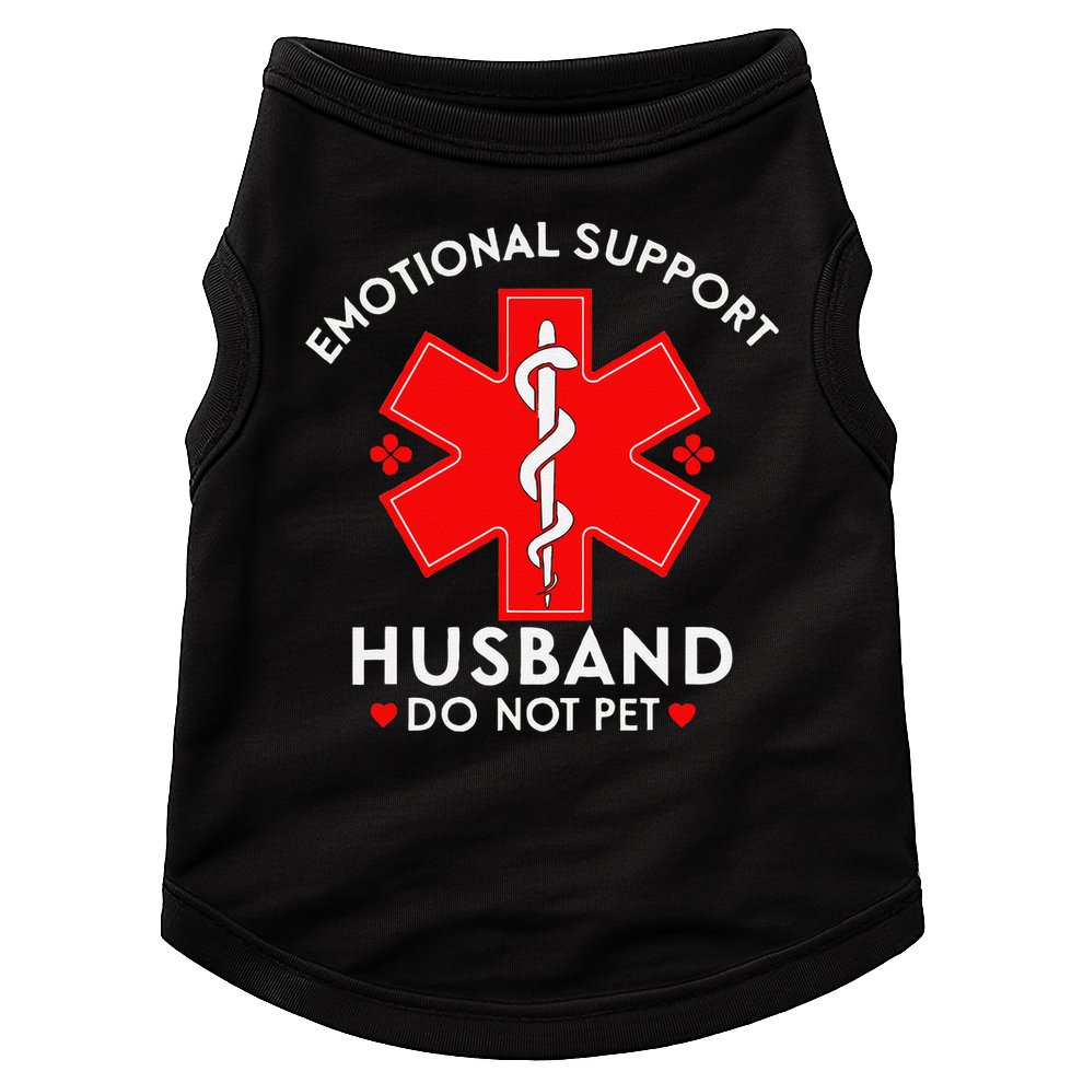 Emotional Support Husband Do Not Pet Fathers Mothers Day Doggie Tank
