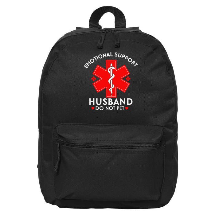 Emotional Support Husband Do Not Pet Fathers Mothers Day 16 in Basic Backpack
