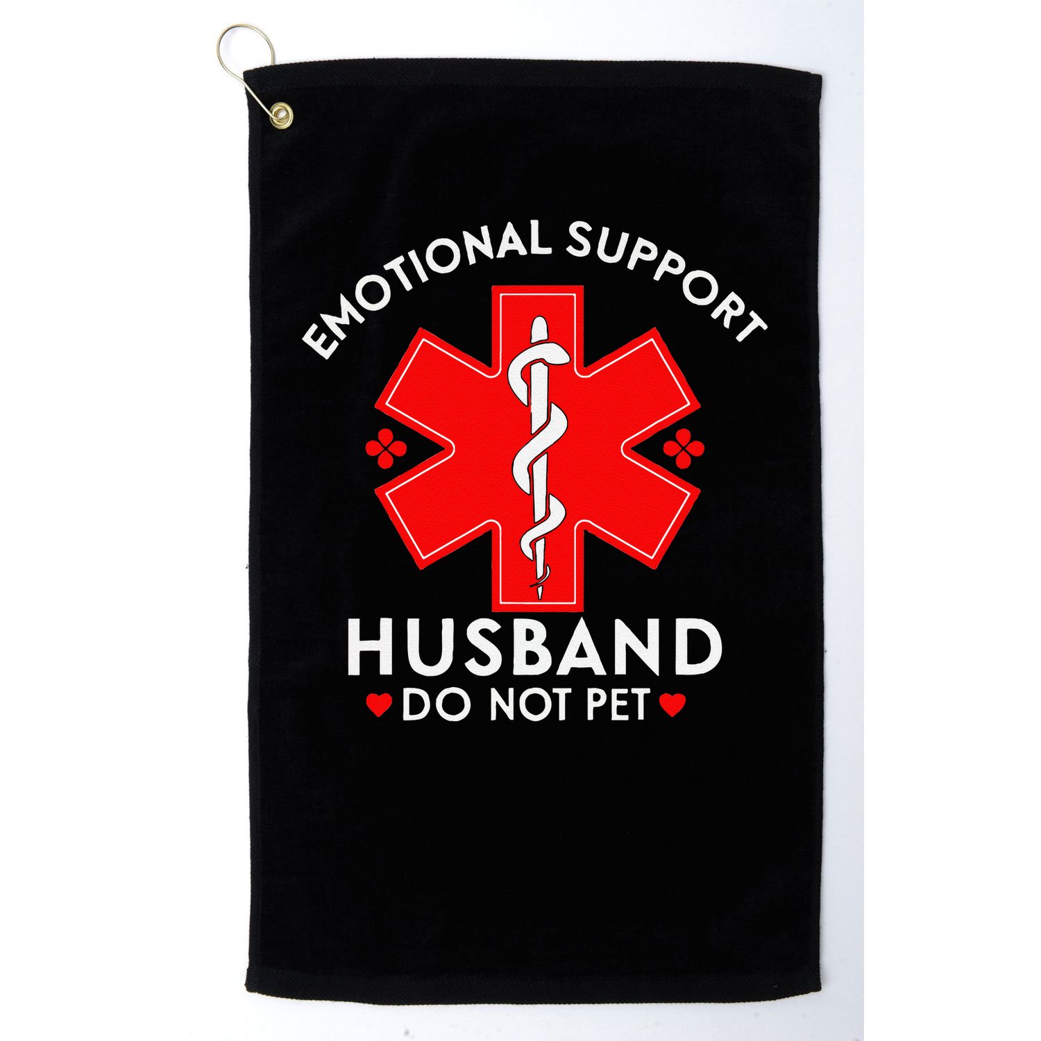 Emotional Support Husband Do Not Pet Fathers Mothers Day Golf Towel