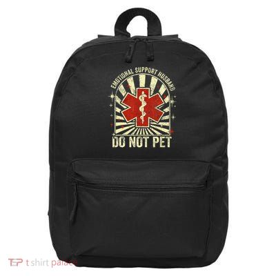 Emotional Support Husband Do Not Pet For 16 in Basic Backpack