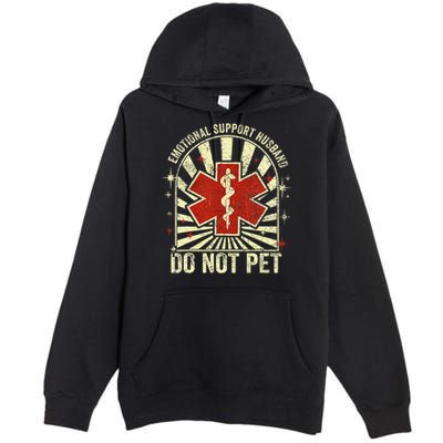 Emotional Support Husband Do Not Pet For Premium Pullover Hoodie