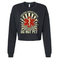 Emotional Support Husband Do Not Pet For Cropped Pullover Crew