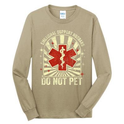 Emotional Support Husband Do Not Pet For Tall Long Sleeve T-Shirt