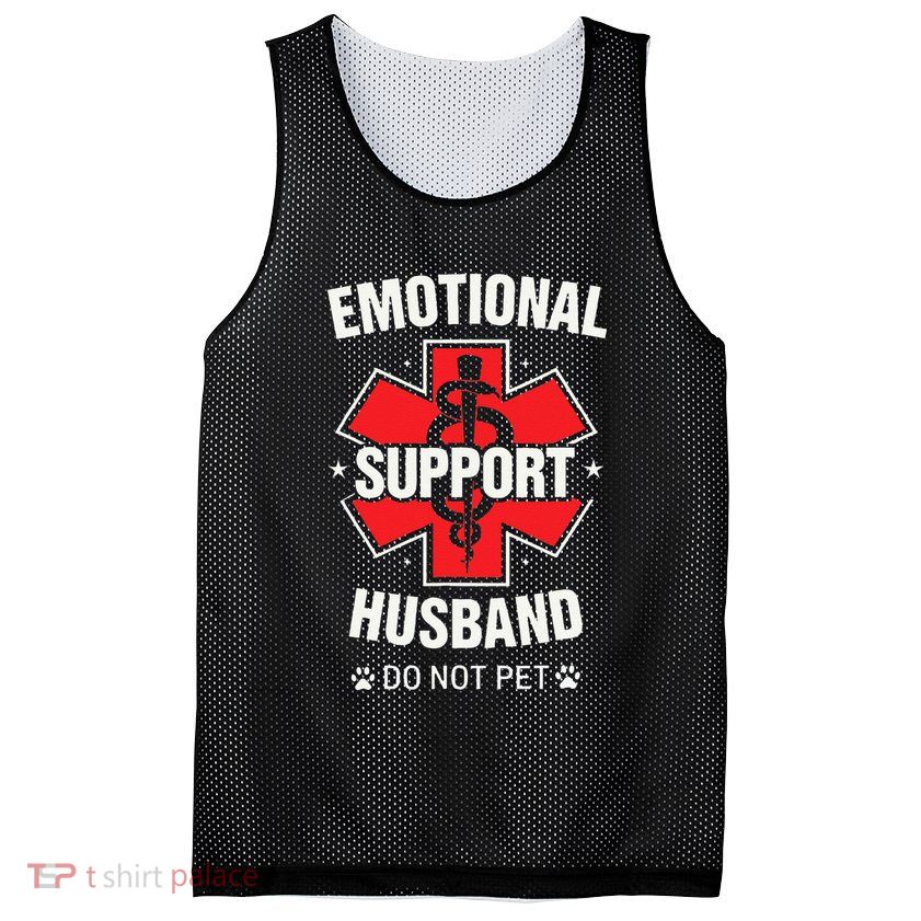 Emotional Support Husband Do Not Pet Mesh Reversible Basketball Jersey Tank