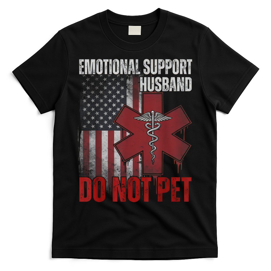 Emotional Support Husband Do Not Pet  T-Shirt