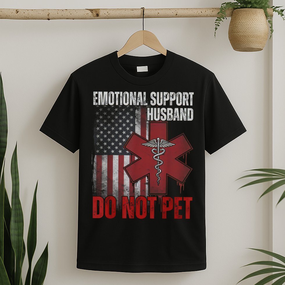 Emotional Support Husband Do Not Pet  T-Shirt