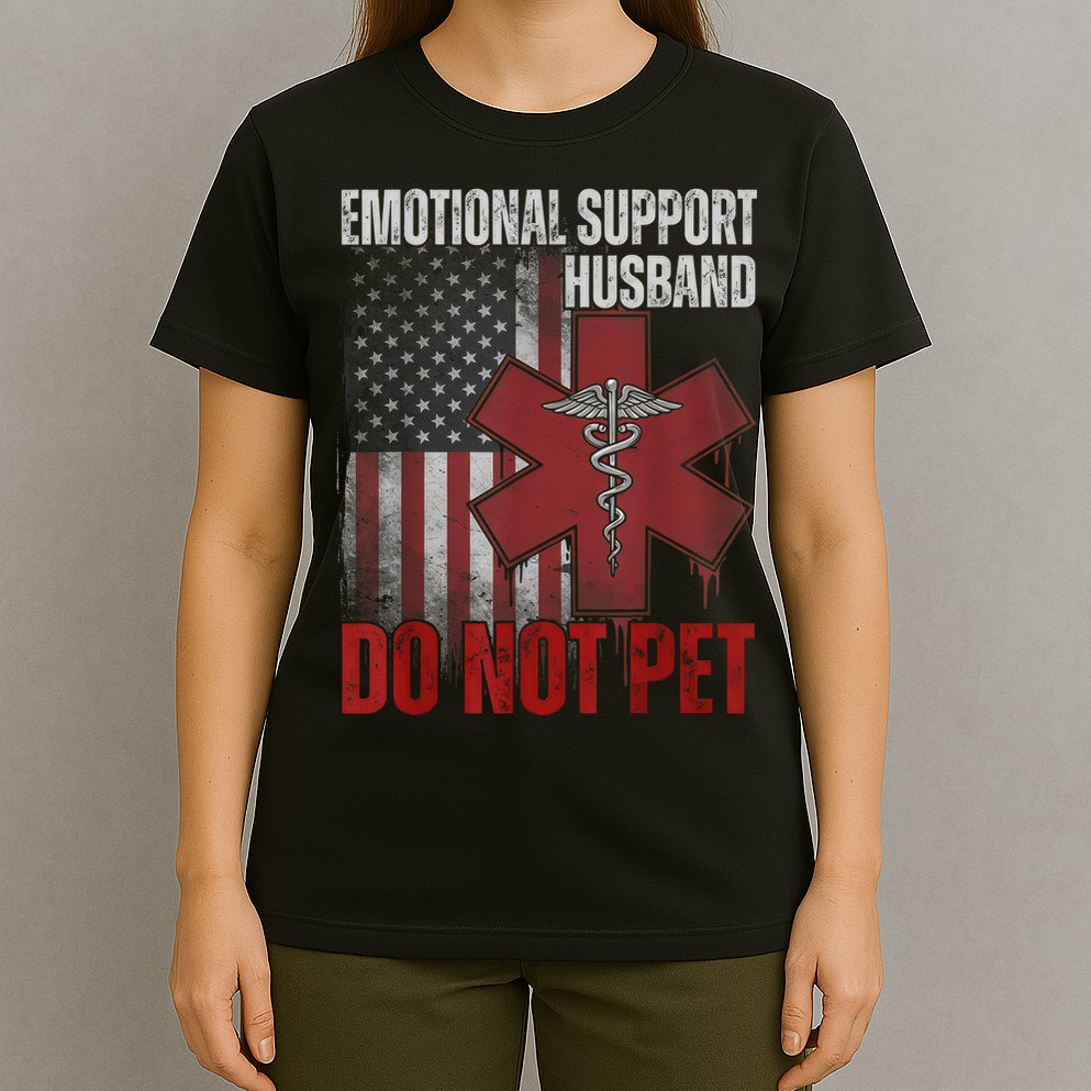 Emotional Support Husband Do Not Pet  T-Shirt