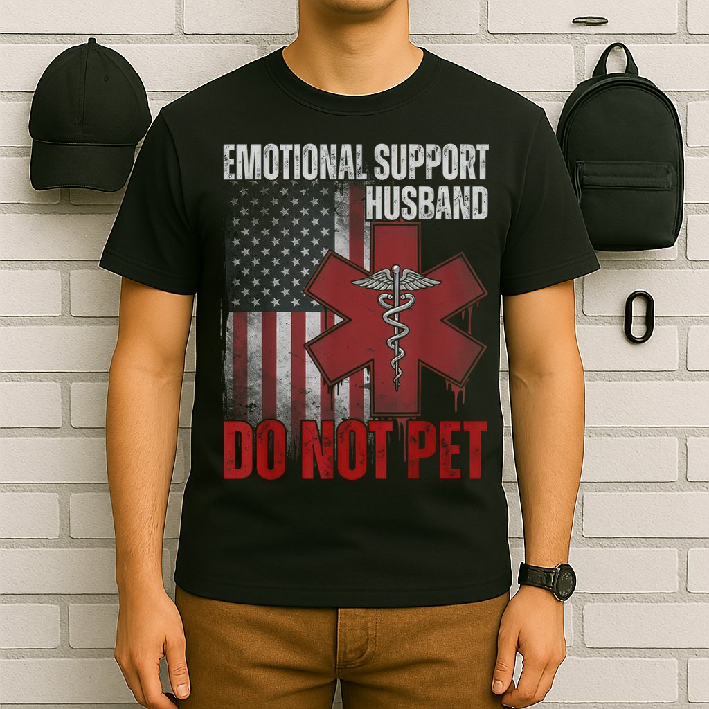 Emotional Support Husband Do Not Pet  T-Shirt