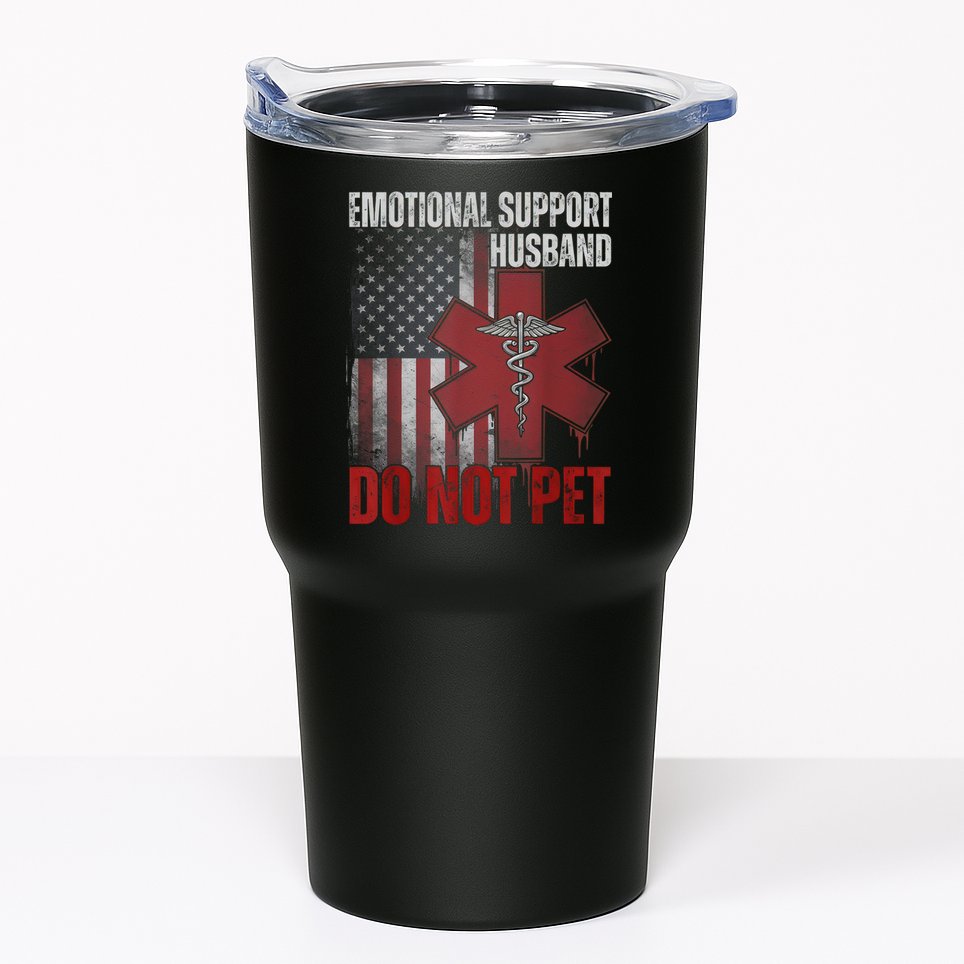 Emotional Support Husband Do Not Pet  Tumbler