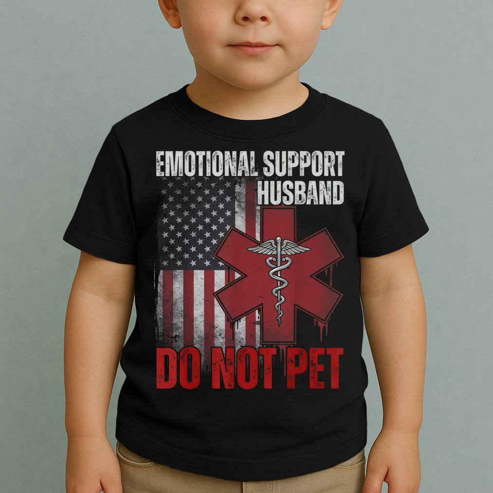 Emotional Support Husband Do Not Pet  Toddler T-Shirt