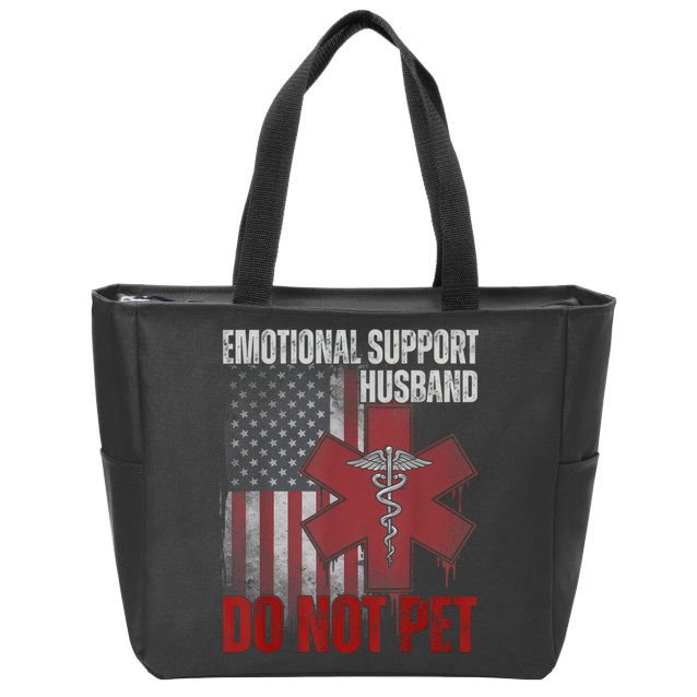 Emotional Support Husband Do Not Pet  Zip Tote Bag